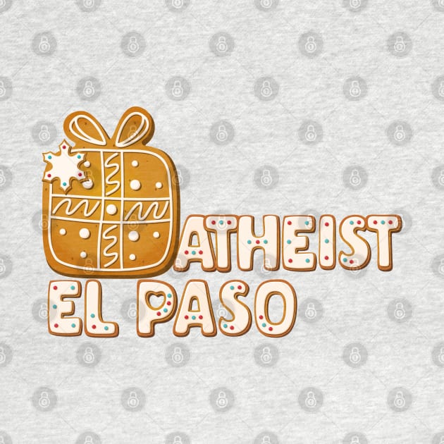 Gingerbread - El Paso Atheist by EPAtheist